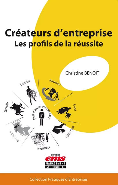 Créateurs d'entreprise : les profils de la réussite - Christine Benoit - Éditions EMS