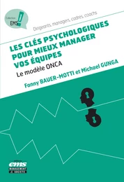 Les clés psychologiques pour mieux manager vos équipes