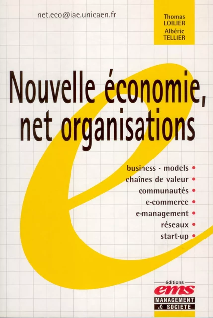 Nouvelle économie, net organisations - Thomas LOILIER, Albéric TELLIER - Éditions EMS