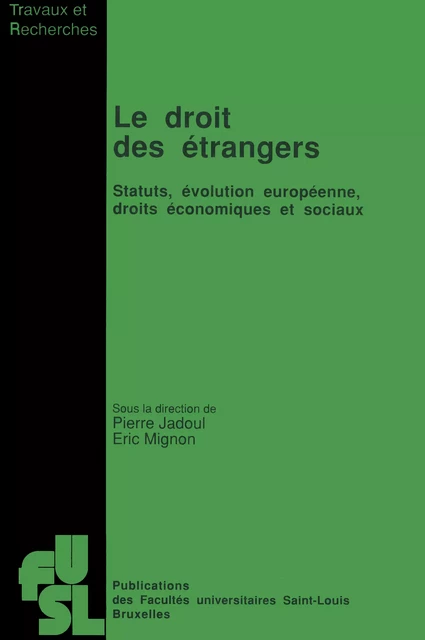 Le droit des étrangers -  - Presses universitaires Saint-Louis Bruxelles