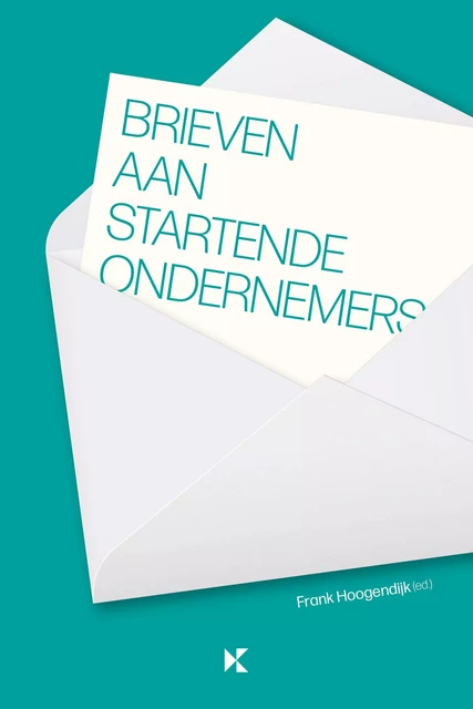 Brieven aan Startende Ondernemers - Frank Hoogendijk - Die Keure Publishing