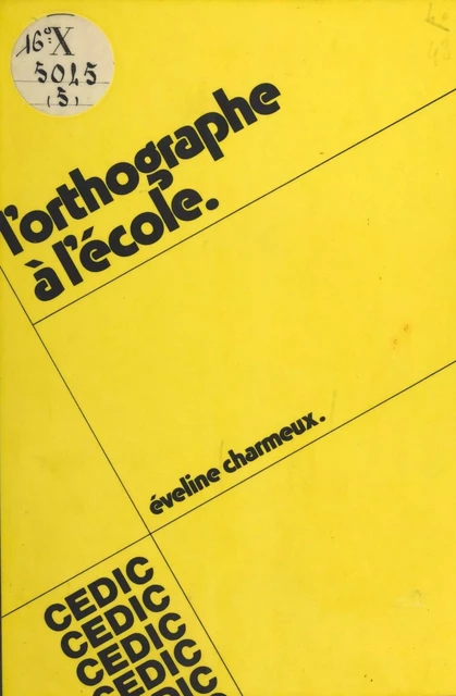 L'Orthographe à l'école - Éveline Charmeux - FeniXX réédition numérique