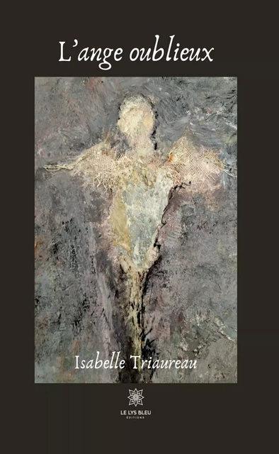 L’ange oublieux - Isabelle Triaureau - Publishroom