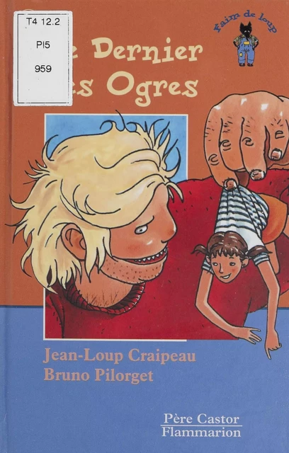 Le Dernier des ogres - Jean-Loup Craipeau - Père Castor-Flammarion (réédition numérique FeniXX)