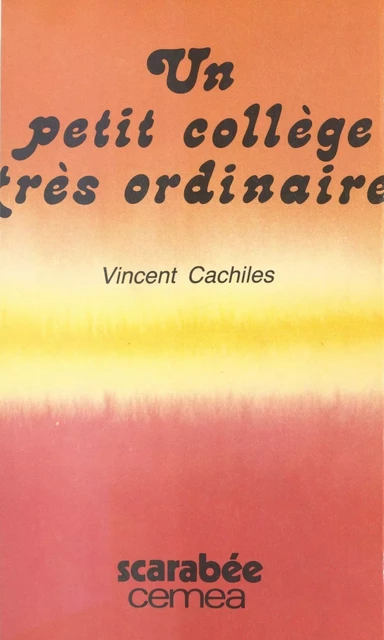 Un collège très ordinaire - Vincent Cachiles - FeniXX réédition numérique