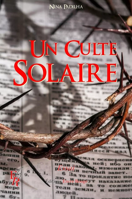 Un culte solaire - Nina Padilha - Encre Rouge