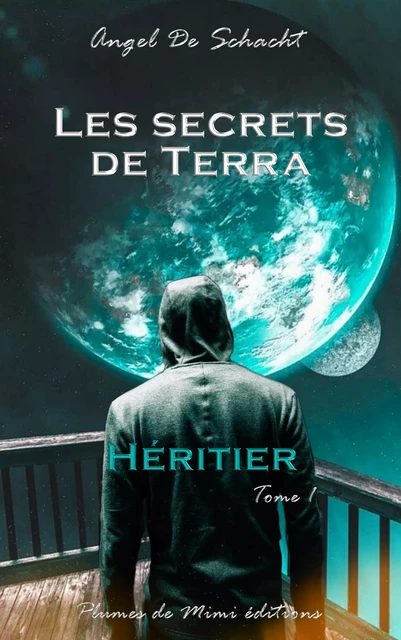 Les secrets de Terra - Angel de Schacht - Plumes de Mimi éditions