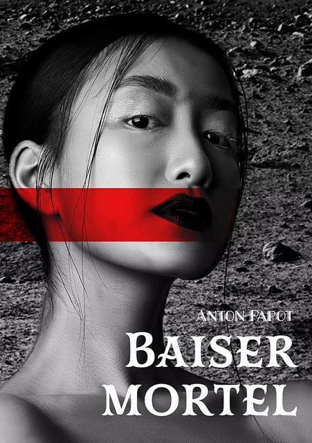 Baiser mortel - Anton Papot - Publishroom