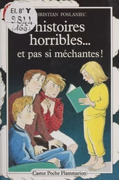 Histoires horribles... et pas si méchantes !