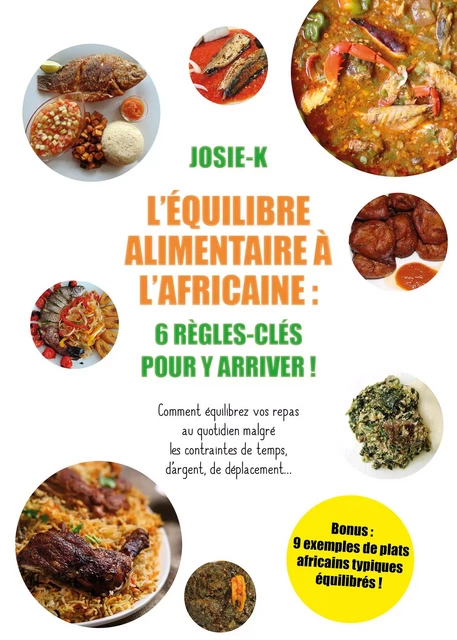 Équilibre alimentaire à l'Africaine - Josie K - Publishroom