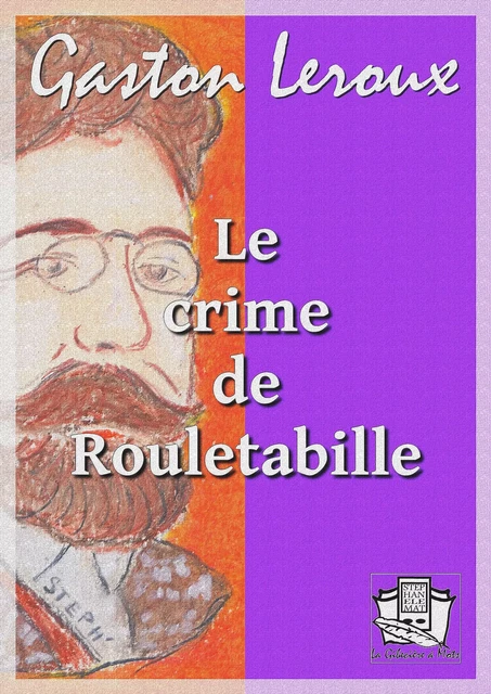 Le crime de Rouletabille - Gaston Leroux - La Gibecière à Mots