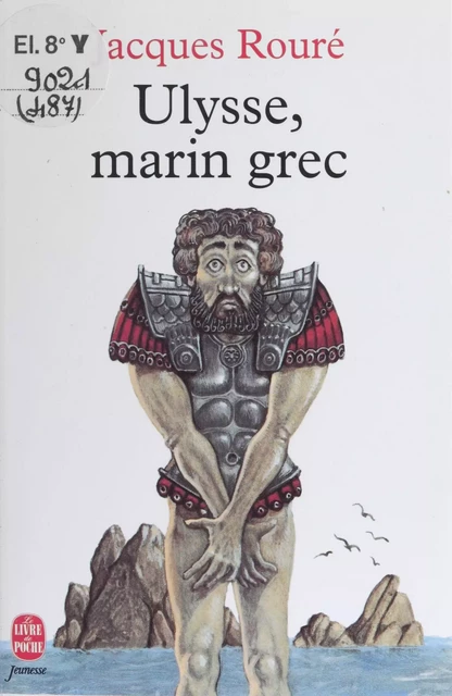 Ulysse, marin grec - Jacques Roure - Hachette Jeunesse (réédition numérique FeniXX)