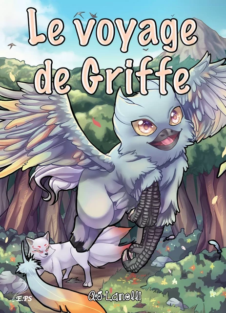 Le voyage de Griffe - A.J Lanolli, Mégane Cuvelier - Editions Plumes Solidaires