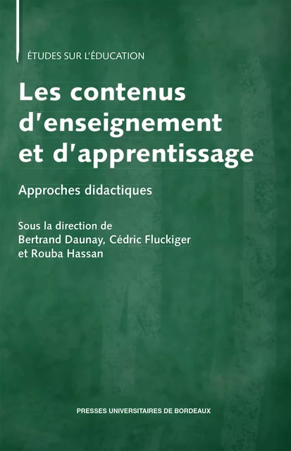 Les contenus d'enseignement et d'apprentissage - Bertrand Daunay, Cédric Fluckiger, Rouba Hassan - Presses universitaires de Bordeaux