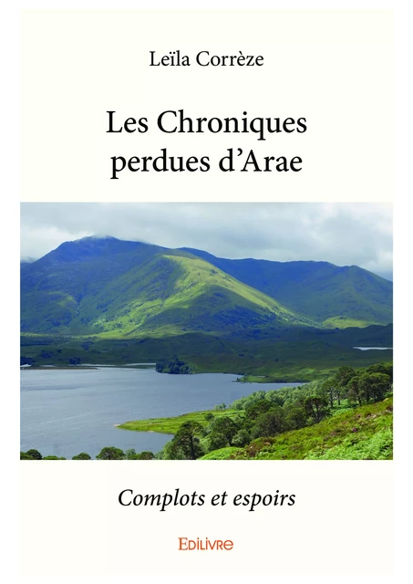 Les Chroniques perdues d'Arae - Leïla Corrèze - Editions Edilivre