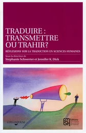 Traduire : transmettre ou trahir ?