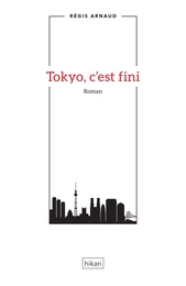 Tokyo, c'est fini