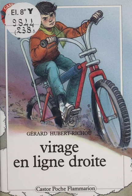 Virage en ligne droite - Gérard Hubert-Richou - Flammarion Jeunesse (réédition numérique FeniXX) 