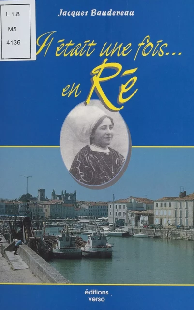 Il était une fois... en Ré - Jacques Baudeneau - FeniXX réédition numérique