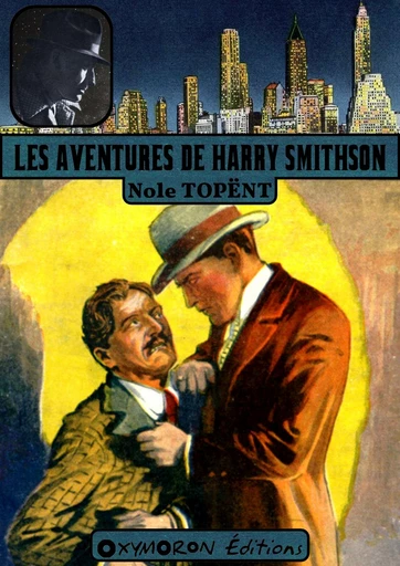 Les aventures de Harry Smithson - Nole Topënt - OXYMORON Éditions