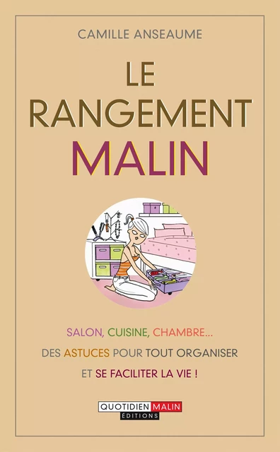 Le rangement, c'est malin - Camille Anseaume - Éditions Leduc