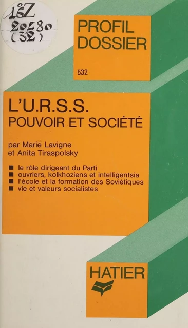 L'U.R.S.S. : pouvoir et société - Marie Lavigne, Anita Tiraspolsky - Hatier (réédition numérique FeniXX)