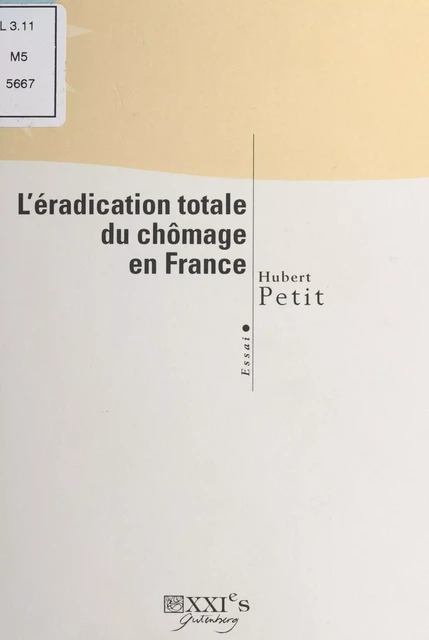 L'Éradication totale du chômage en France - Hubert Petit - FeniXX réédition numérique