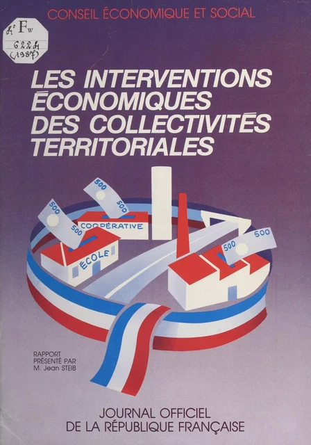 Les Interventions économiques des collectivités territoriales -  Conseil économique et social - FeniXX réédition numérique