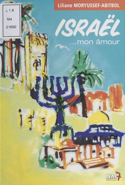 Israël, mon amour - Liliane Moryussef-Abitbol - FeniXX réédition numérique