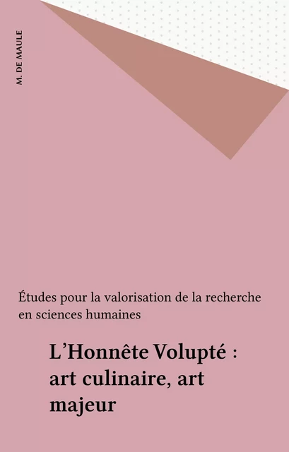 L'Honnête Volupté : art culinaire, art majeur -  - FeniXX réédition numérique