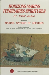 Horizons marins, itinéraires spirituels (Ve-XVIIIe siècles). Volume II.