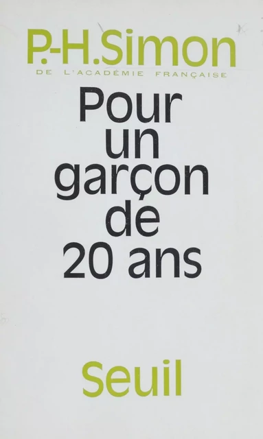 Pour un garçon de 20 ans - Pierre-Henri Simon - Seuil (réédition numérique FeniXX) 