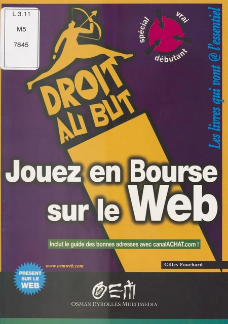 Jouer en Bourse sur le Web - Gilles Fouchard - FeniXX réédition numérique