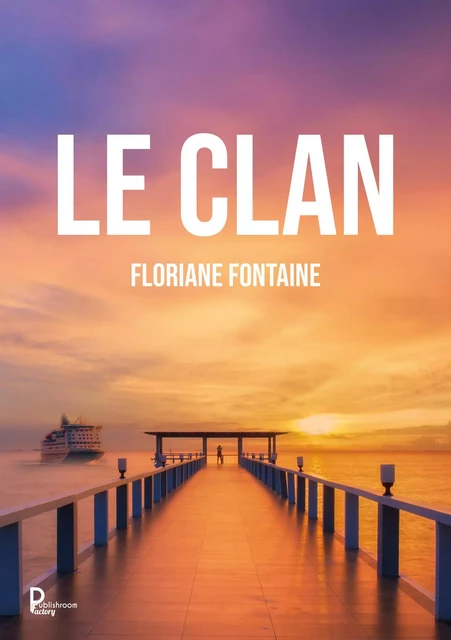 Le Clan - Floriane Fontaine - Publishroom