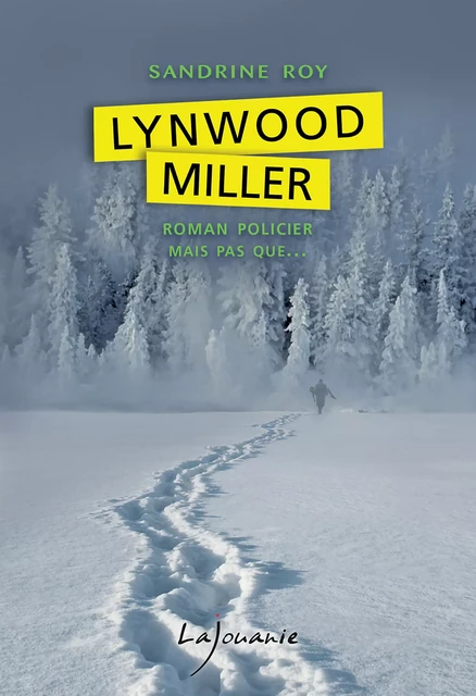 Lynwood Miller - Sandrine Roy - Éditions Lajouanie