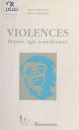 Violences : Penser, agir, transformer