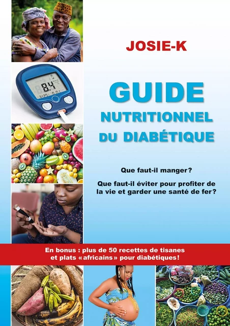 Guide nutritionnel du diabétique, que faut-il manger ? -  Josie-K - Publishroom