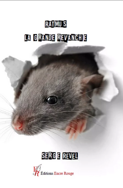 Ratmus, la grande revanche - Serge Revel - Encre Rouge