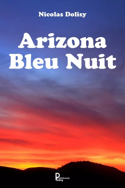 Arizona Bleu Nuit - Nicolas Dolisy - Publishroom