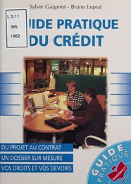 Guide pratique du crédit : vos droits et vos devoirs