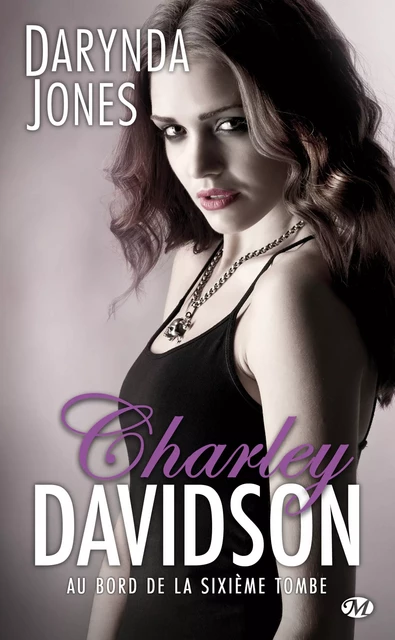 Charley Davidson, T6 : Au bord de la sixième tombe - Darynda Jones - Milady