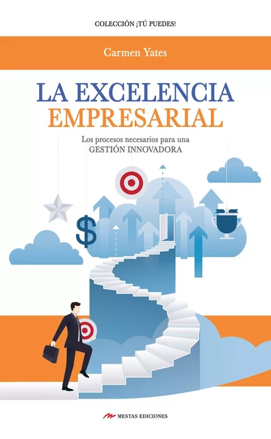 La Excelencia Empresarial - Carmen Yates - Mestas Ediciones