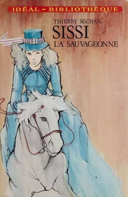 Sissi la sauvageonne - Thierry Séchan - Hachette Jeunesse (réédition numérique FeniXX)