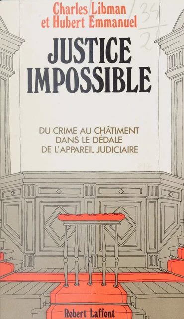 Justice impossible - Hubert Emmanuel, Charles Libman - Robert Laffont (réédition numérique FeniXX)