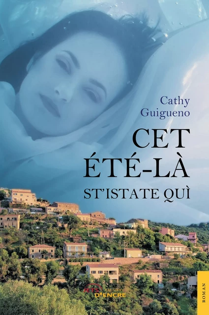 Cet été-là - St’istate quì - Cathy Guigeno - Editions Jets d'Encre