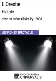 L'Orestie (Eschyle - mise en scène Olivier Py - 2008)