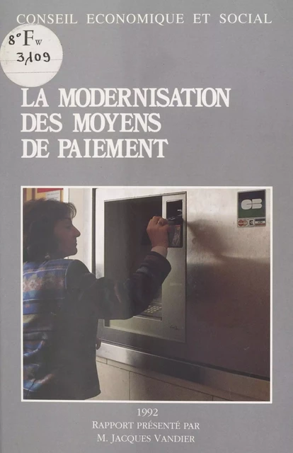 La Modernisation des moyens de paiement - Jacques Vandier,  Conseil économique et social - FeniXX réédition numérique