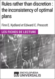 Rules rather than discretion : the inconsistency of optimal plans de Finn E. Kydland et Edward C. Prescott