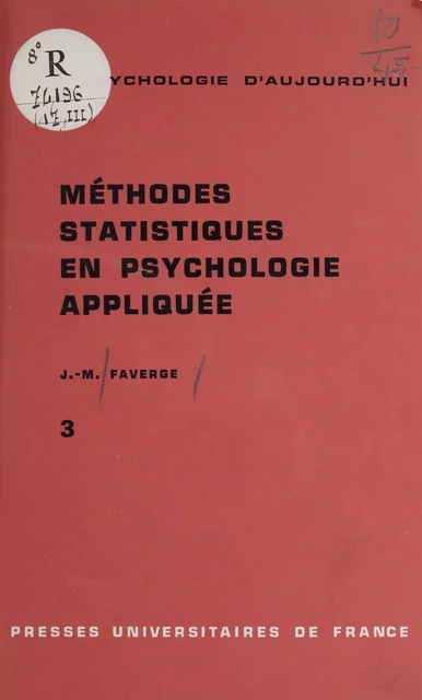 Méthodes statistiques en psychologie appliquée (3) - Jean-Marie Faverge - Presses universitaires de France (réédition numérique FeniXX)