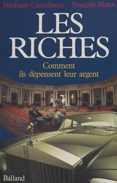 Les Riches : Comment ils dépensent leur argent